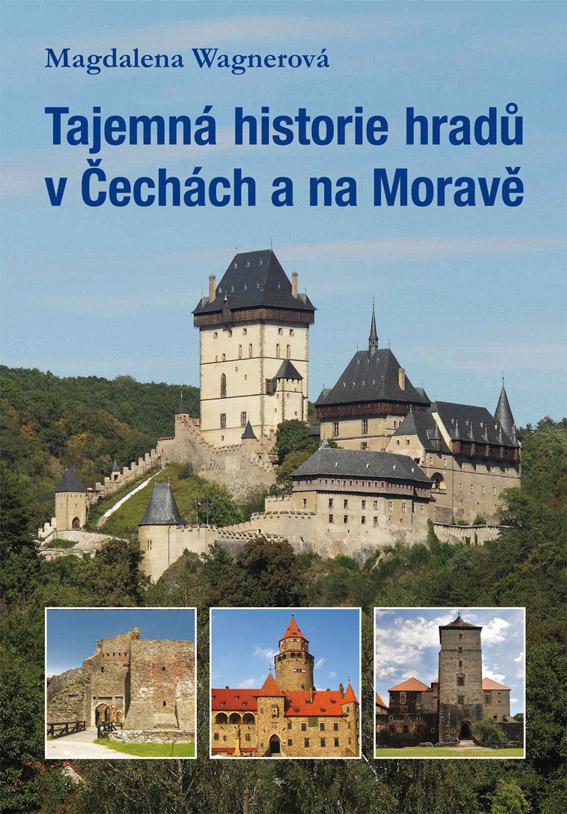 Tajemná historie hradů v Čechách a na Moravě 
